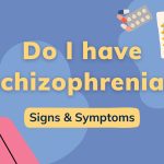 Suspecting schizophrenia? Understand the symptoms and signs to see if you need a diagnosis.