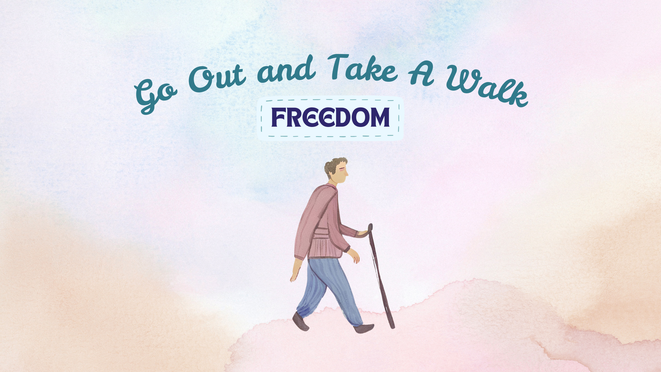 Go Out and Take A Walk