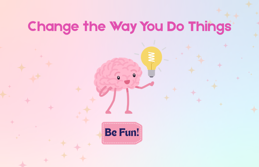 Be fun!