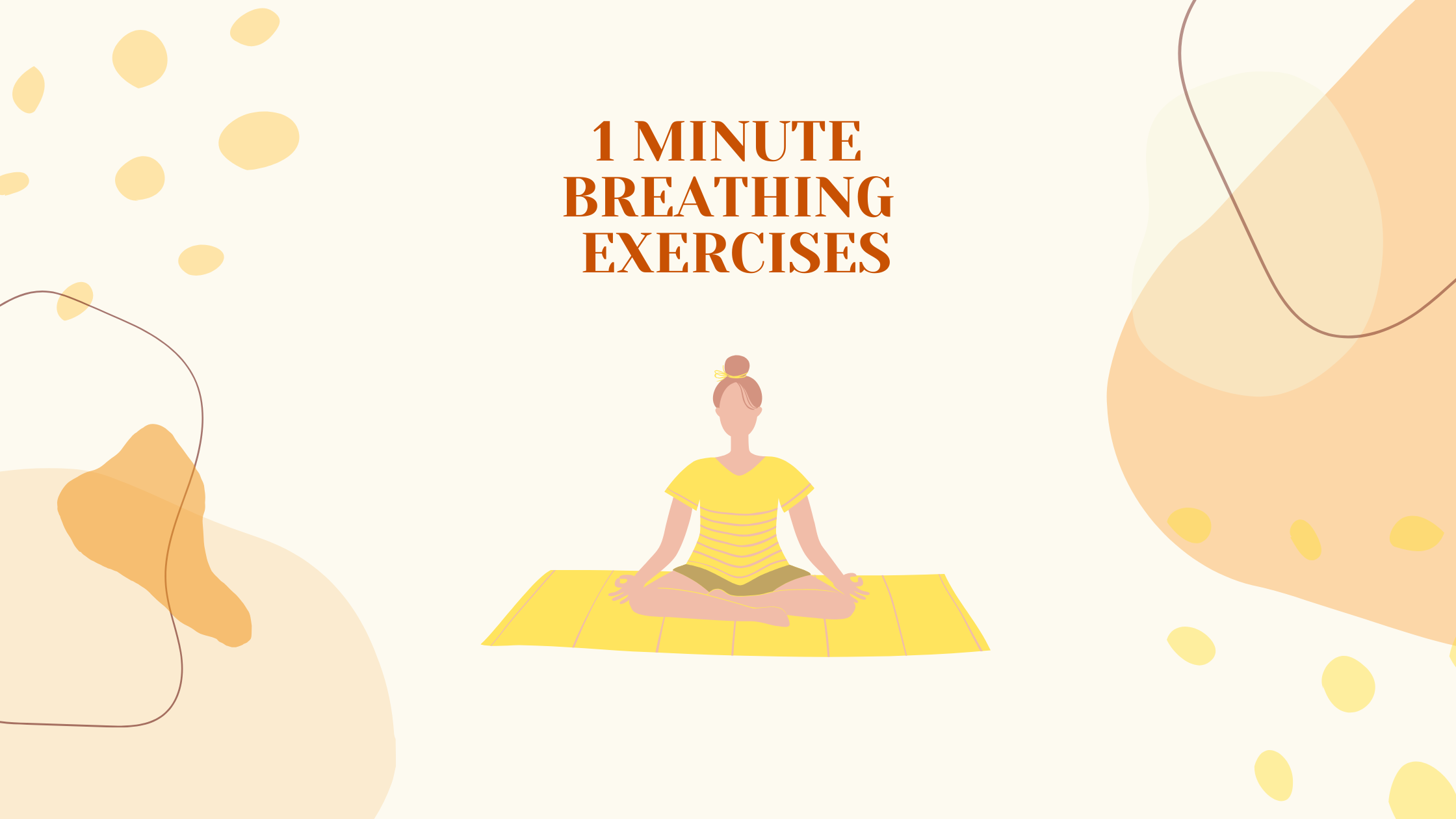 1 Minute Breathing Exercises