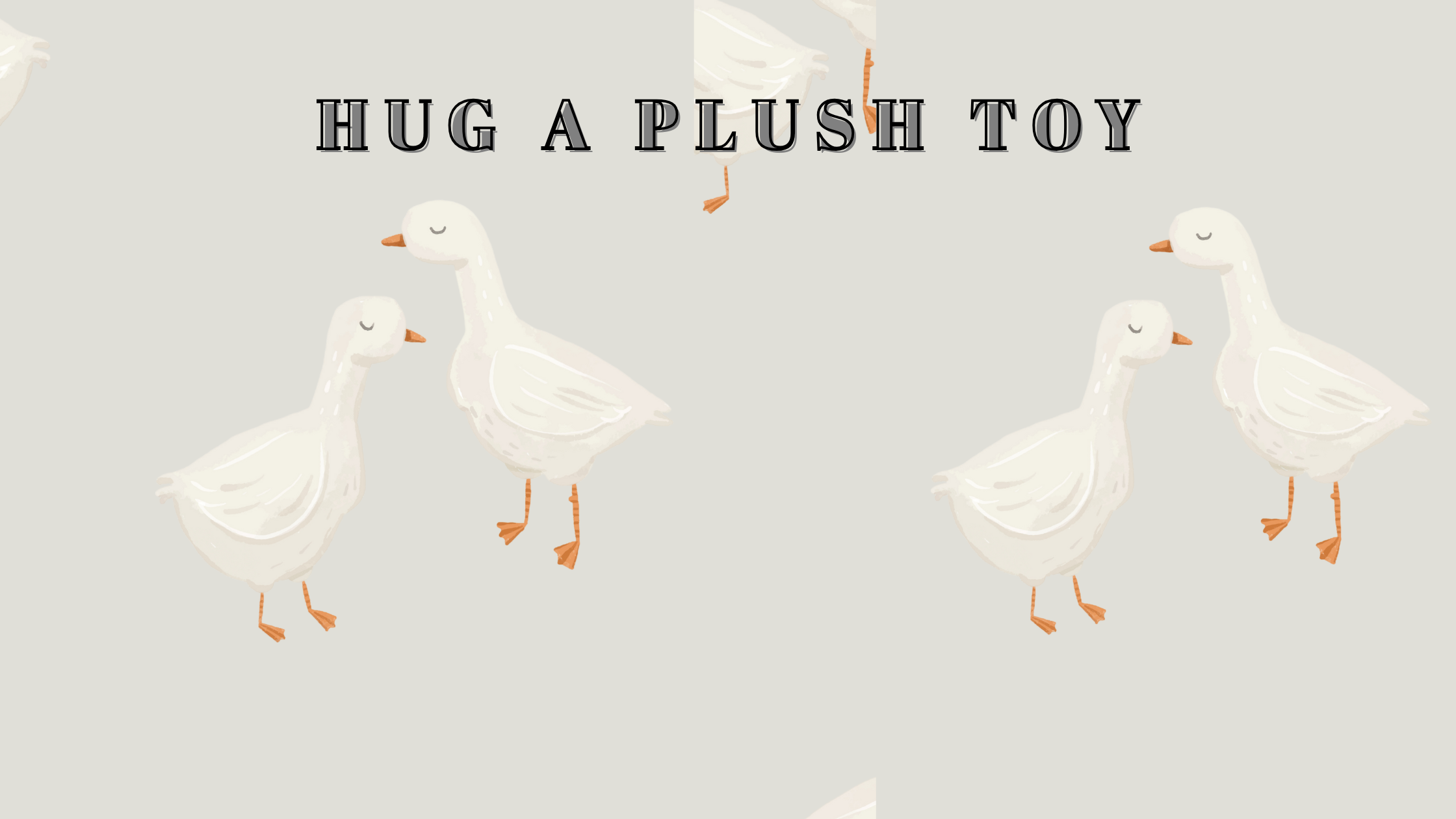 Hug A Plush Toy When You Want To