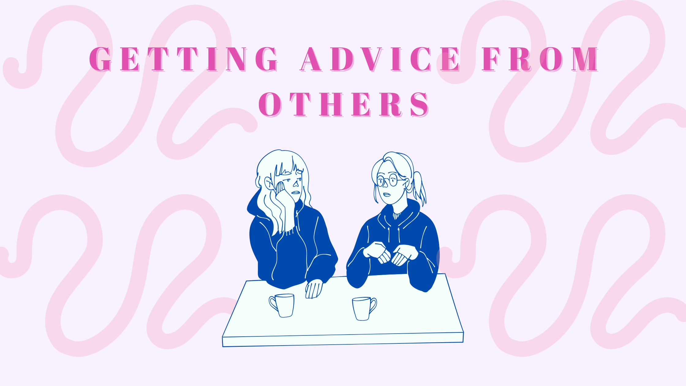Getting Advice